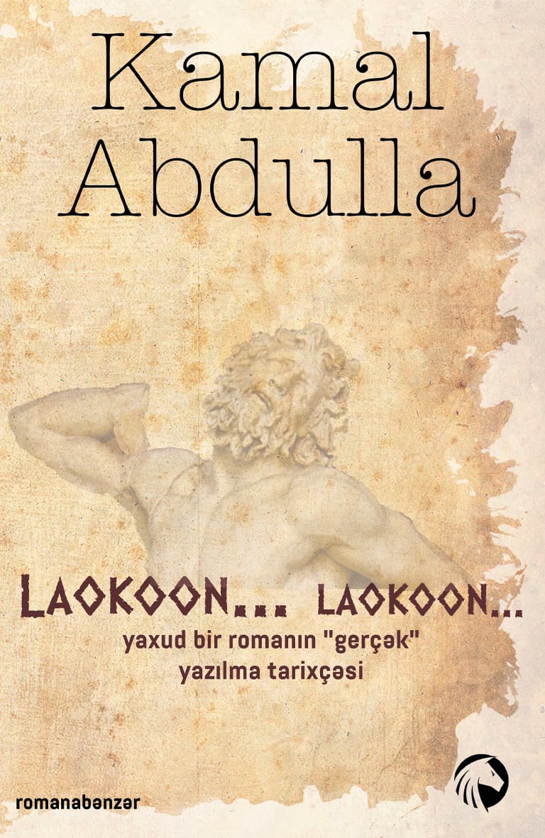 Laokoon... Laokoon... | Kamal Abdullanın romanı barədə