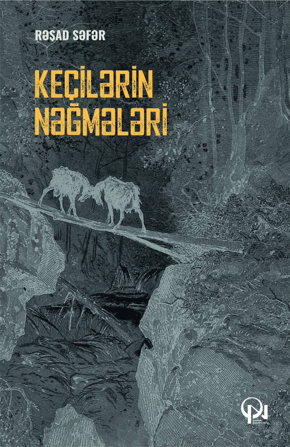 Keçilərin nəğmələri | Rəşad Səfərin romanı barədə