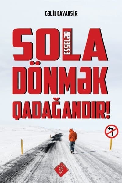 Sola dönmək qadağandır | Cəlil Cavanşirin esselər kitabı barədə